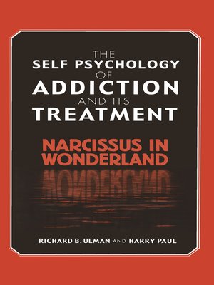 cover image of The Self Psychology of Addiction and its Treatment